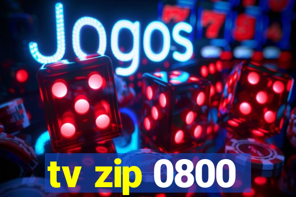 tv zip 0800